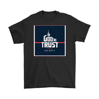 In God We Trust * Deal With It