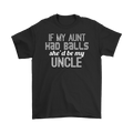 If My Aunt Had Balls She'd Be My Uncle