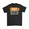 Hollow Point. When You Care Enough To Send The Very Best