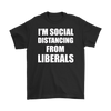 I'm Social Distancing From Liberals