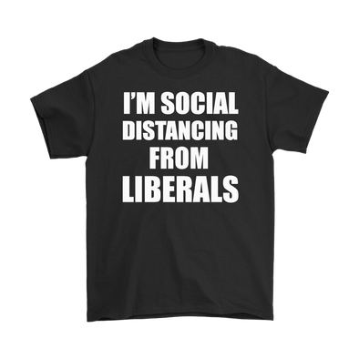 I'm Social Distancing From Liberals