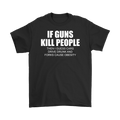If Guns Kill People Then I Guess Cars Drive Drunk And Forks Cause Obesity
