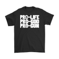 Pro-Life Pro-God Pro-Gun