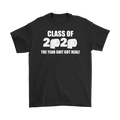 Black t-shirt with Class Of 2020 The Year Shit Got Real design featuring toilet paper rolls.