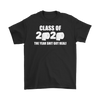 Class Of 2020 The Year Shit Got Real!