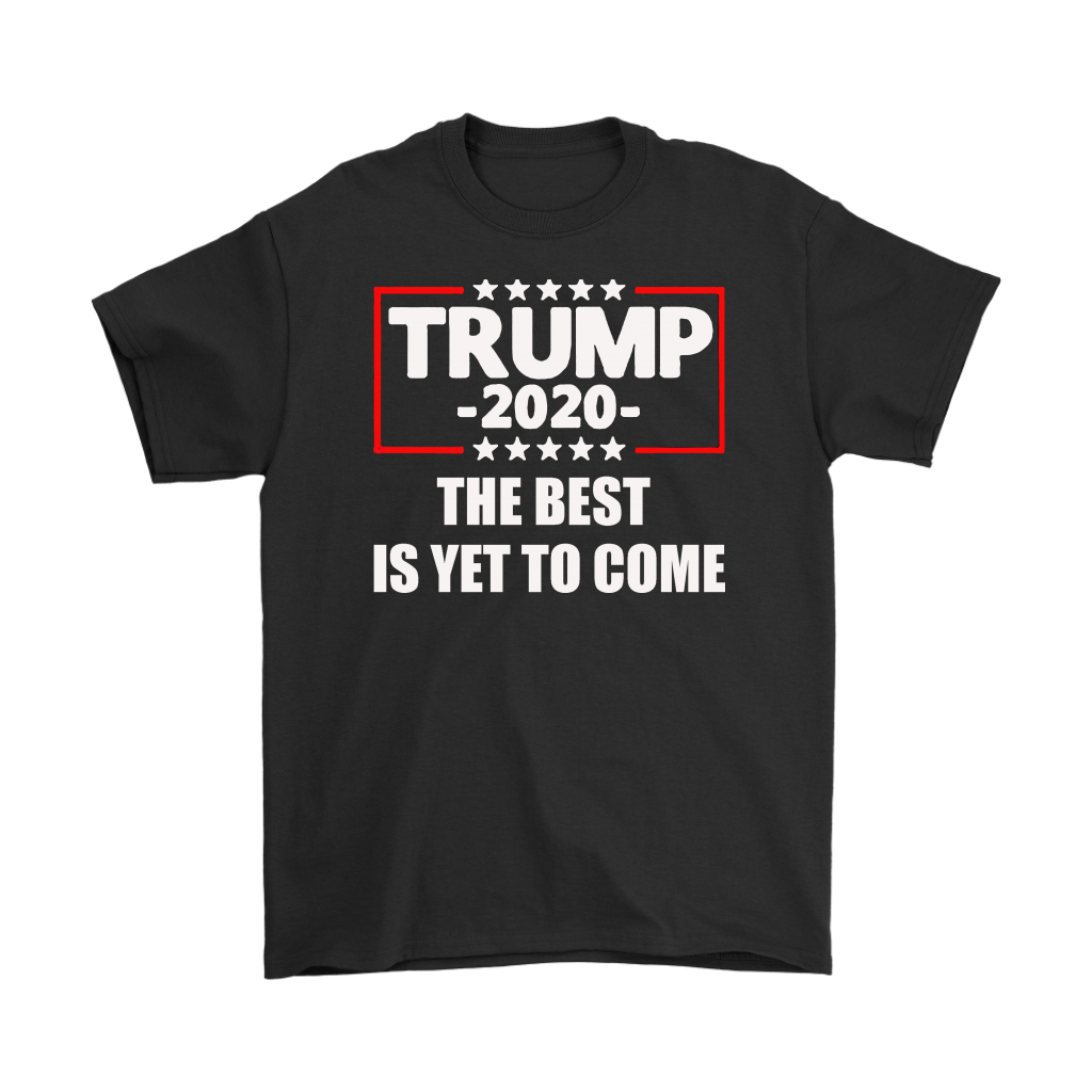 Trump 2020 The Best Is Yet To Come