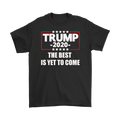 Trump 2020 The Best Is Yet To Come