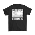 Black t-shirt with "Try Disrespecting Or Burning This Flag" and American flag design.