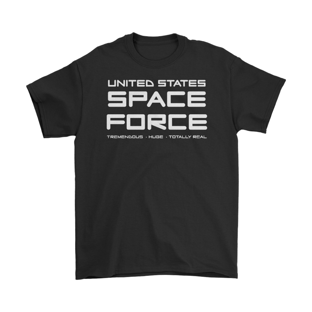 United States Space Force * Tremendous * Huge * Totally Real