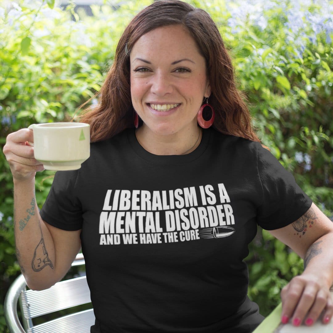 Liberalism Is A Mental Disorder And We Have The Cure