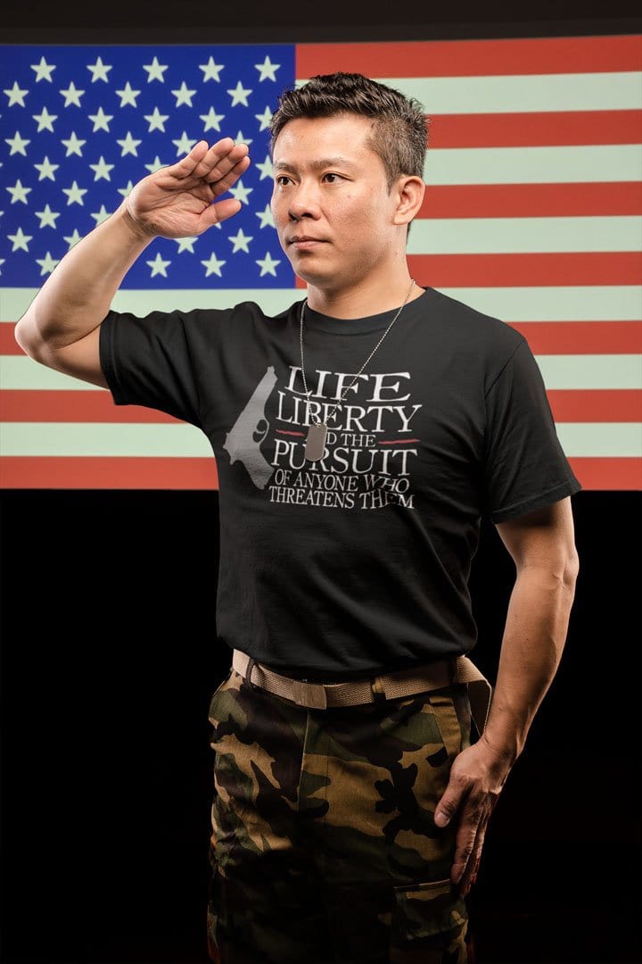 Life Liberty And The Pursuit Of Anyone Who Threatens Them