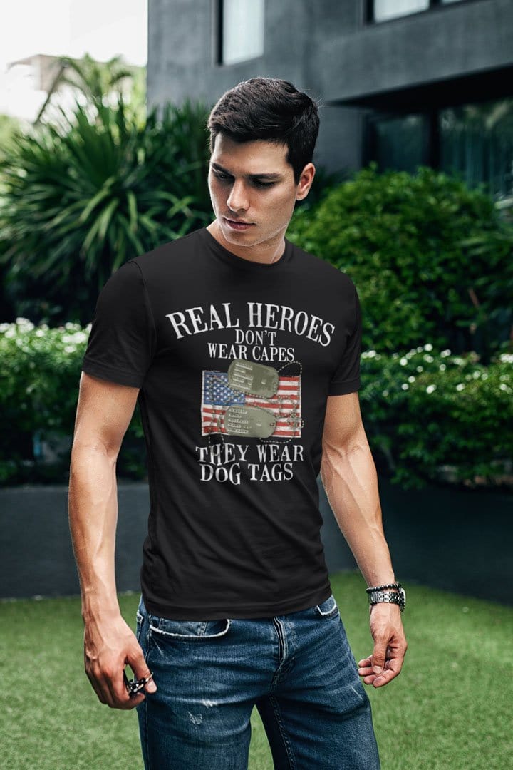 Real Heroes Don't Wear Capes They Wear Dog Tags