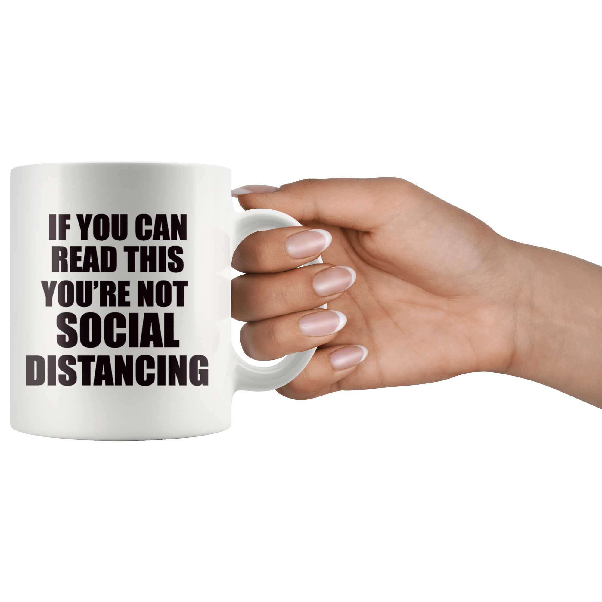 If You Can Read This You're Not Social Distancing Wht