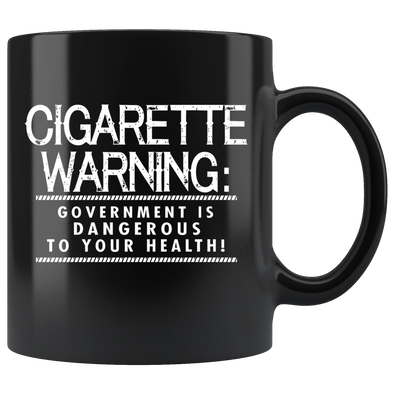 Cigarette Warning: Government Is Dangerous To Your Health!