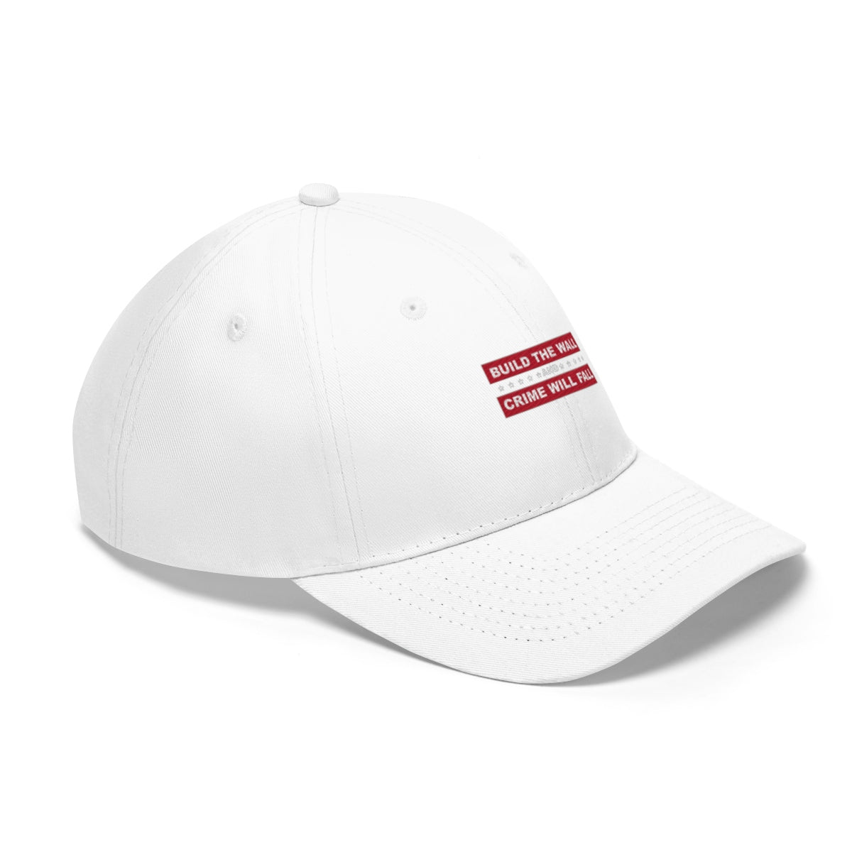 Build The Wall And Crime Will Fall Twill Cap white cap featuring bold campaign text.