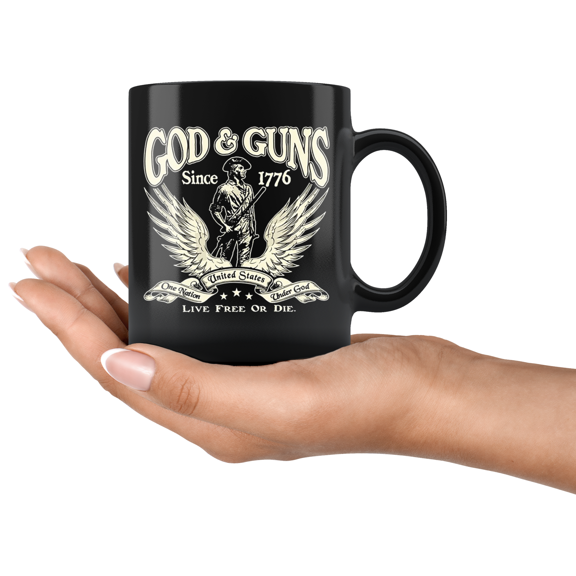 God & Guns Since 1776 Live Free Or Die