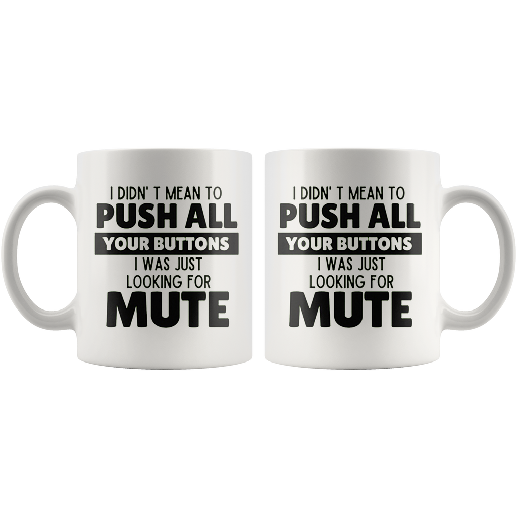Two mugs with humorous text, ideal for showcasing personality; perfect for Looking for Mute Funny Statement Shirt fans.