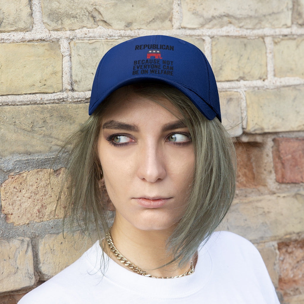 Republican Because Not Everyone Can Be On Welfare Twill Cap