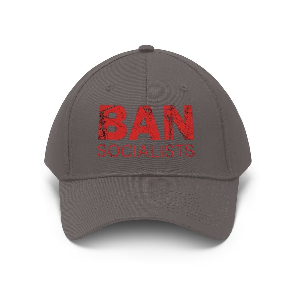 Ban Socialists Twill Cap Bold Message Graphic Cap with bold red text on a gray dad hat.