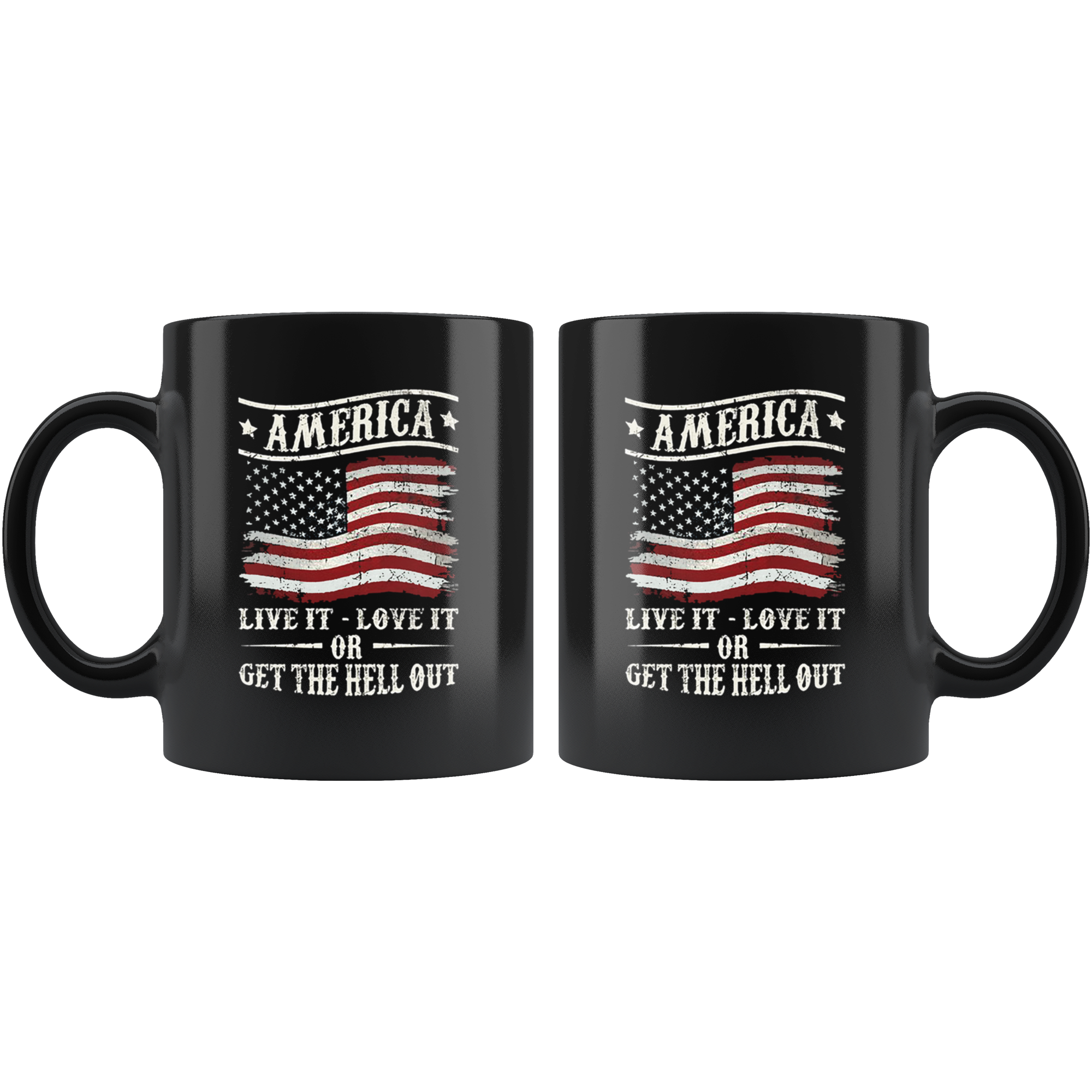 America * Live It - Love It Or Get The Hell Out
