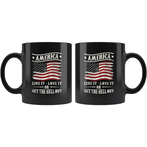 America * Live It - Love It Or Get The Hell Out