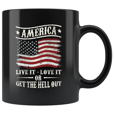 America * Live It - Love It Or Get The Hell Out