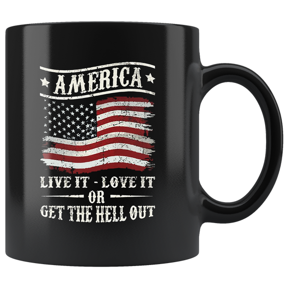 America * Live It - Love It Or Get The Hell Out