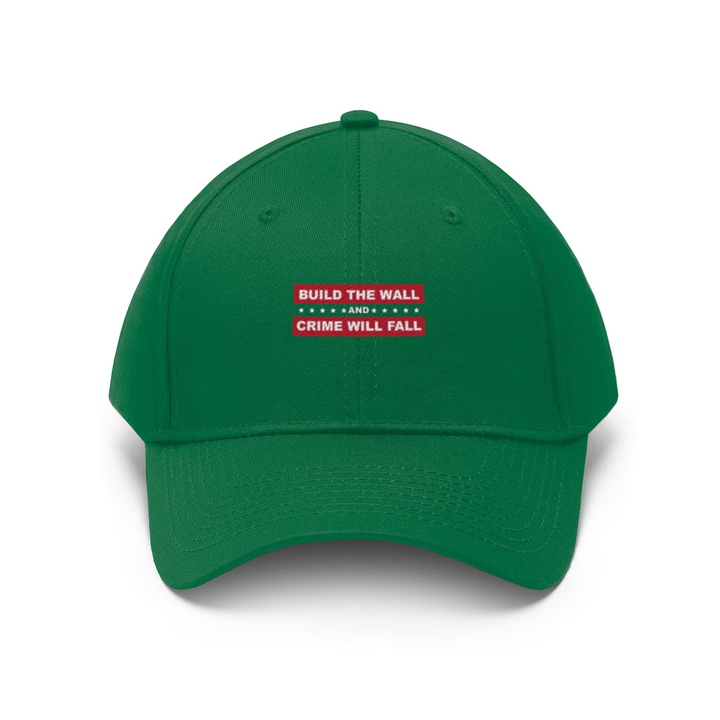 Build The Wall And Crime Will Fall Twill Cap in green with bold text design.