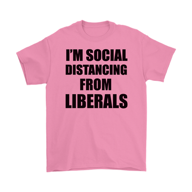 I'm Social Distancing From Liberals Blk Ltrs