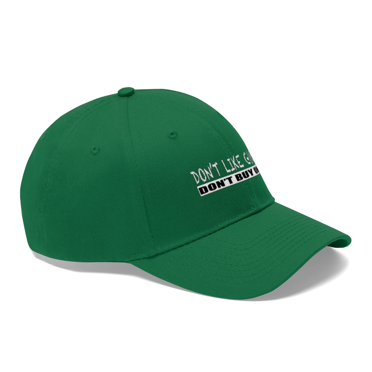 Don't Like Guns Don't Buy One Twill Cap green baseball cap with bold statement design.