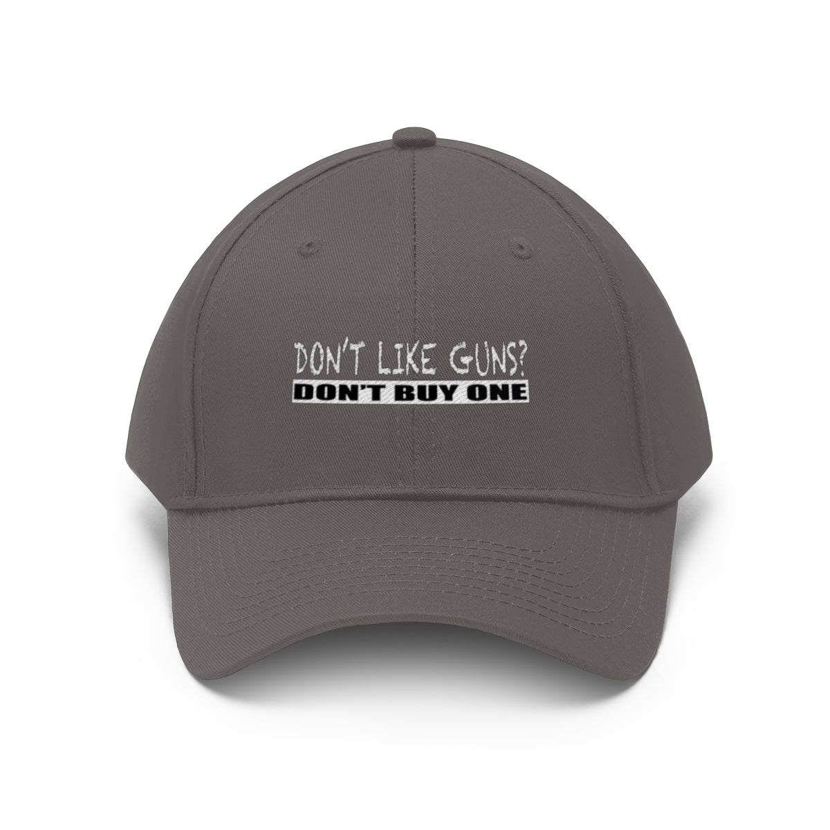 Don't Like Guns Don't Buy One Twill Cap in gray with bold text for Second Amendment advocacy