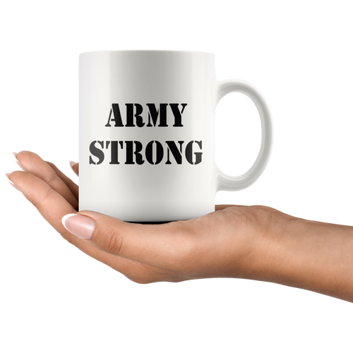 Woman holding ceramic mug with Army Strong Patriotic Graphic Design text, perfect for hot and cold beverages.