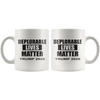 Deplorable Lives Matter Trump 2020 Cup