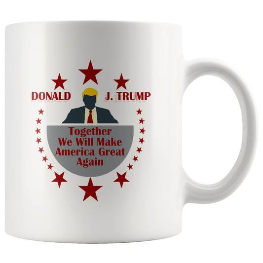 Donald J. Trump * Together We Will Make America Great Again