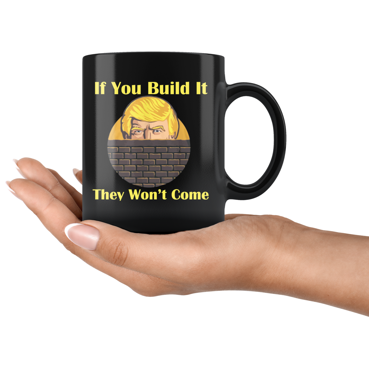 If You Build It They Won't Come Cup