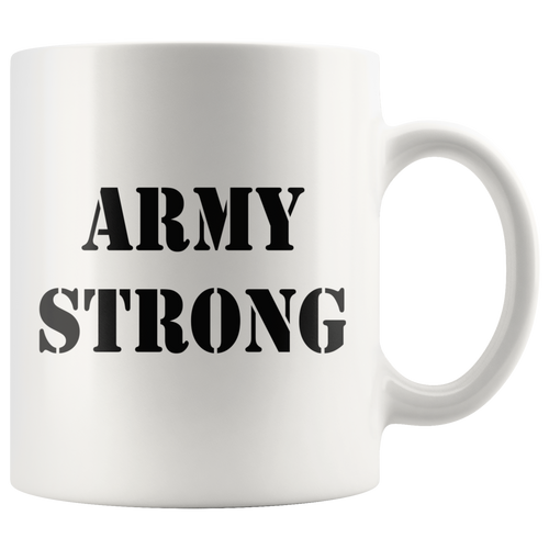 Army Strong Patriotic Graphic Design on ceramic mug with black lettering, perfect for hot and cold beverages, high gloss finish.