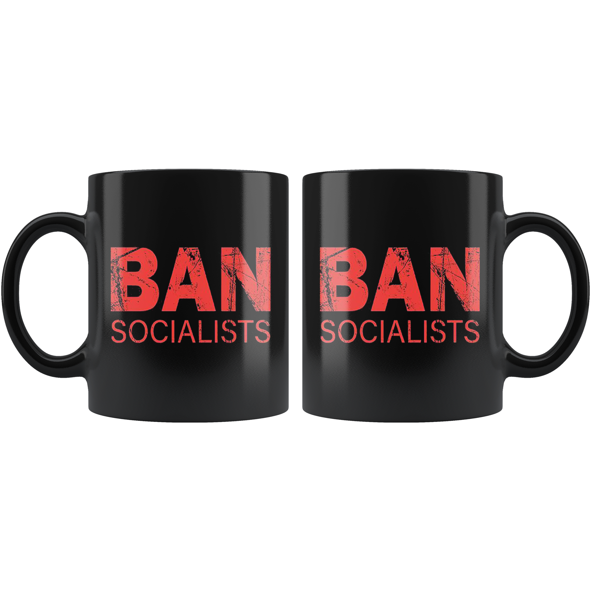 Black Political Statement Quote Graphic Mug with 'Ban Socialists' text in bold red letters.