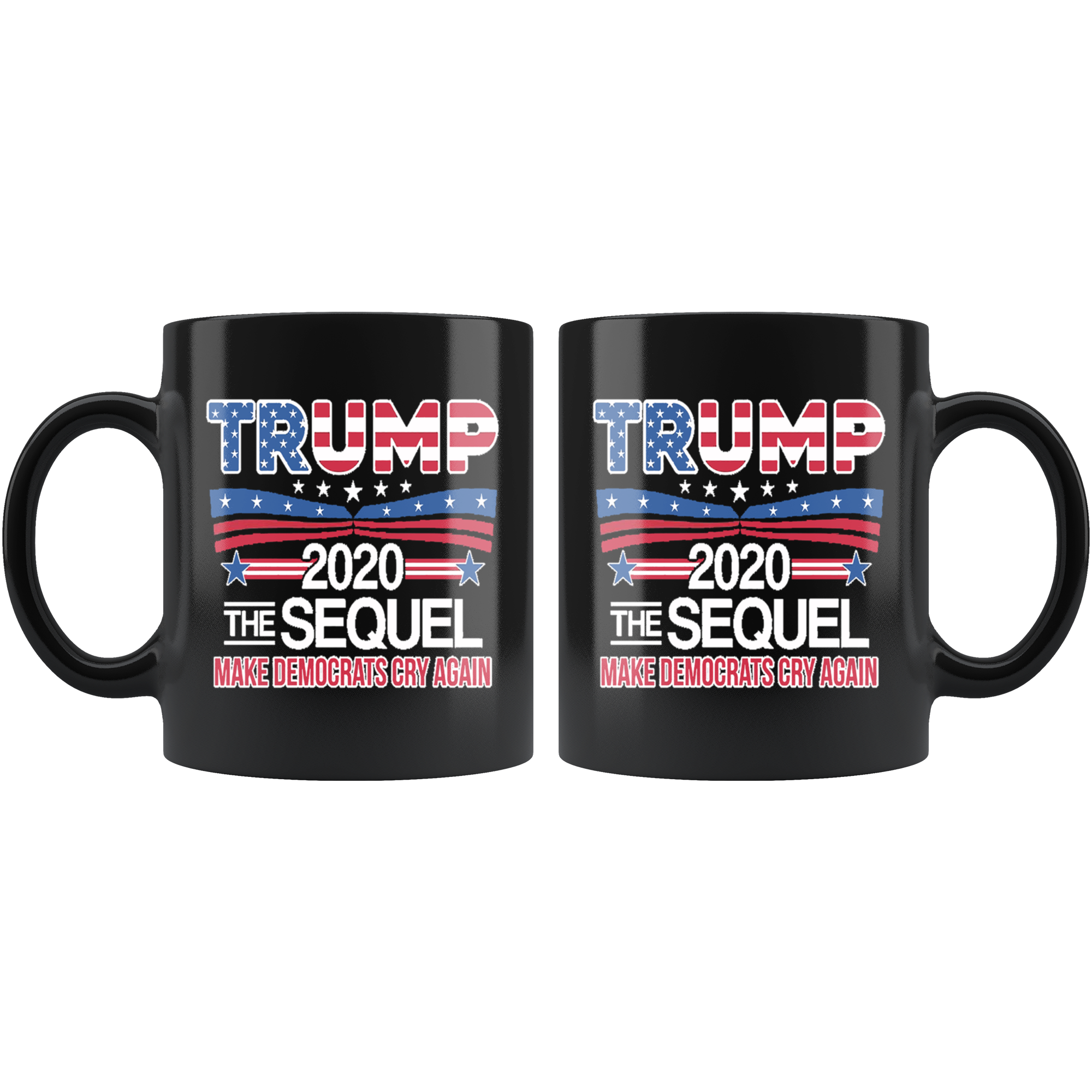 Trump 2020 The Sequel Make Democrats Cry Again