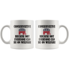 Conservative Because Not Everyone Can Be On Welfare Cup