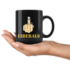 Fuck Liberals With Middle Finger