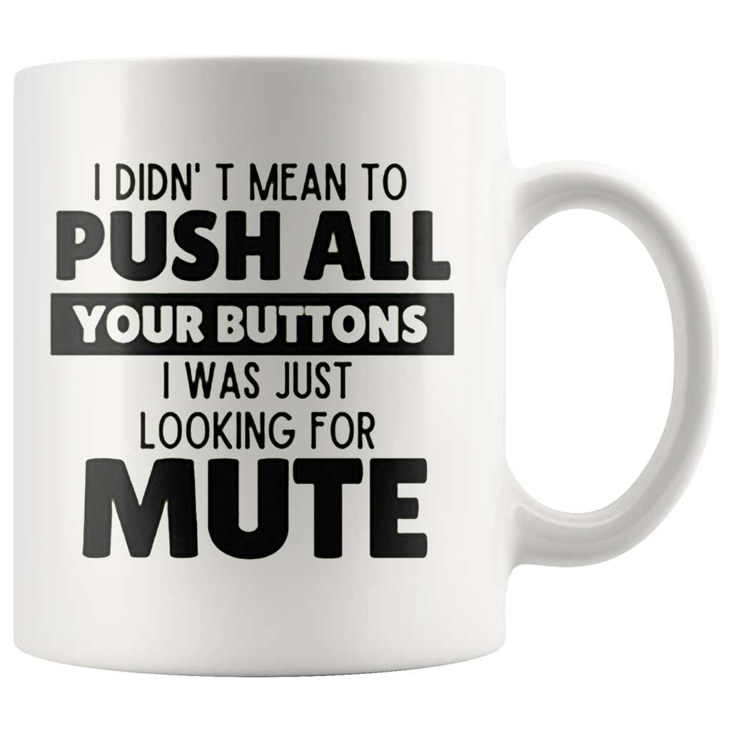 Looking for Mute Funny Statement Shirt theme on a humorous coffee mug
