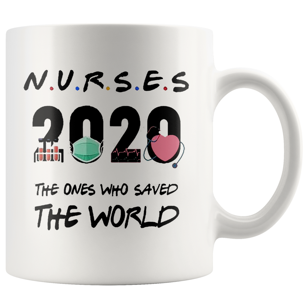 White mug with 'NURSES 2020 The Ones Who Saved The World' design in bold text