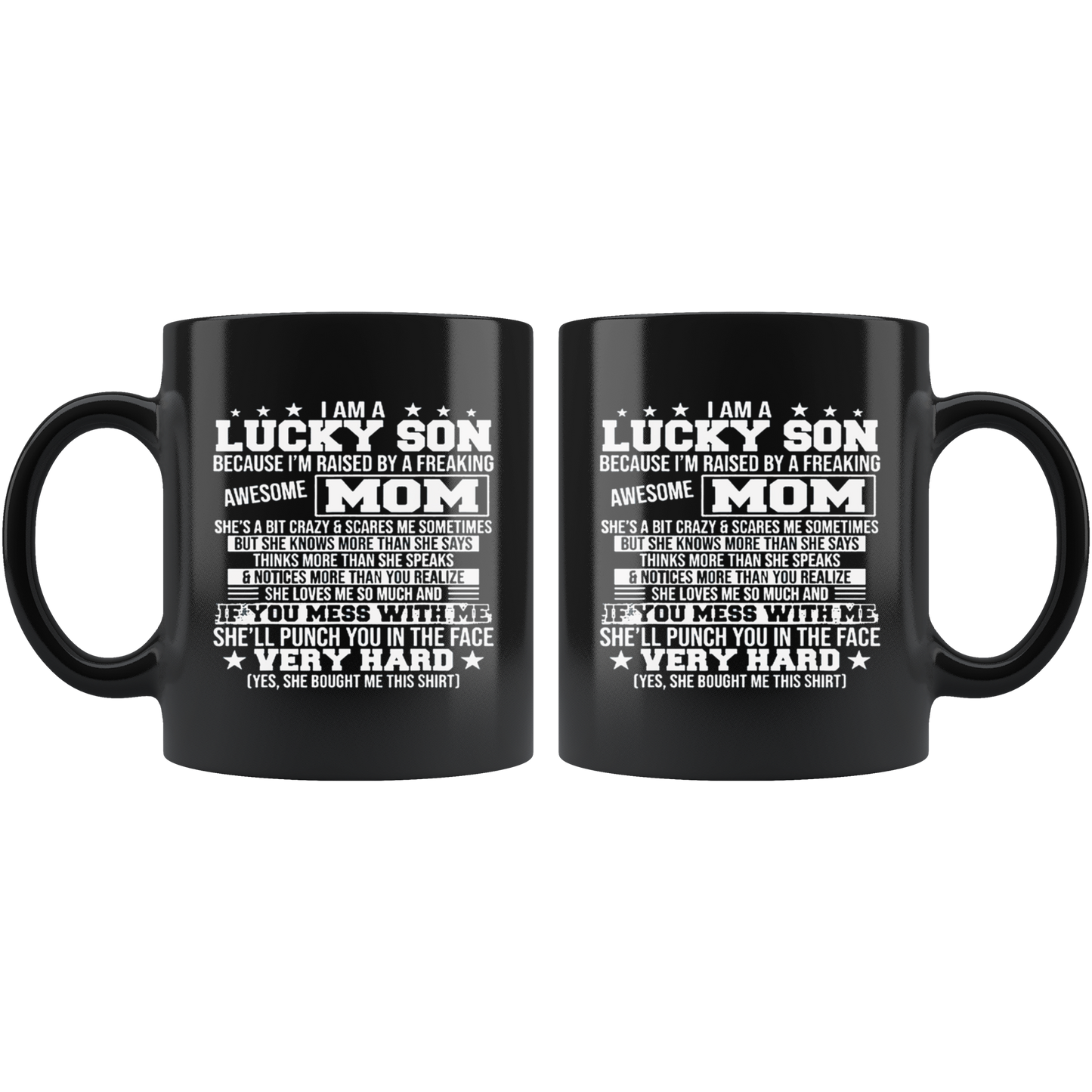 I Am A Lucky Son Because I'm Raised By A Freaking Awesome Mom