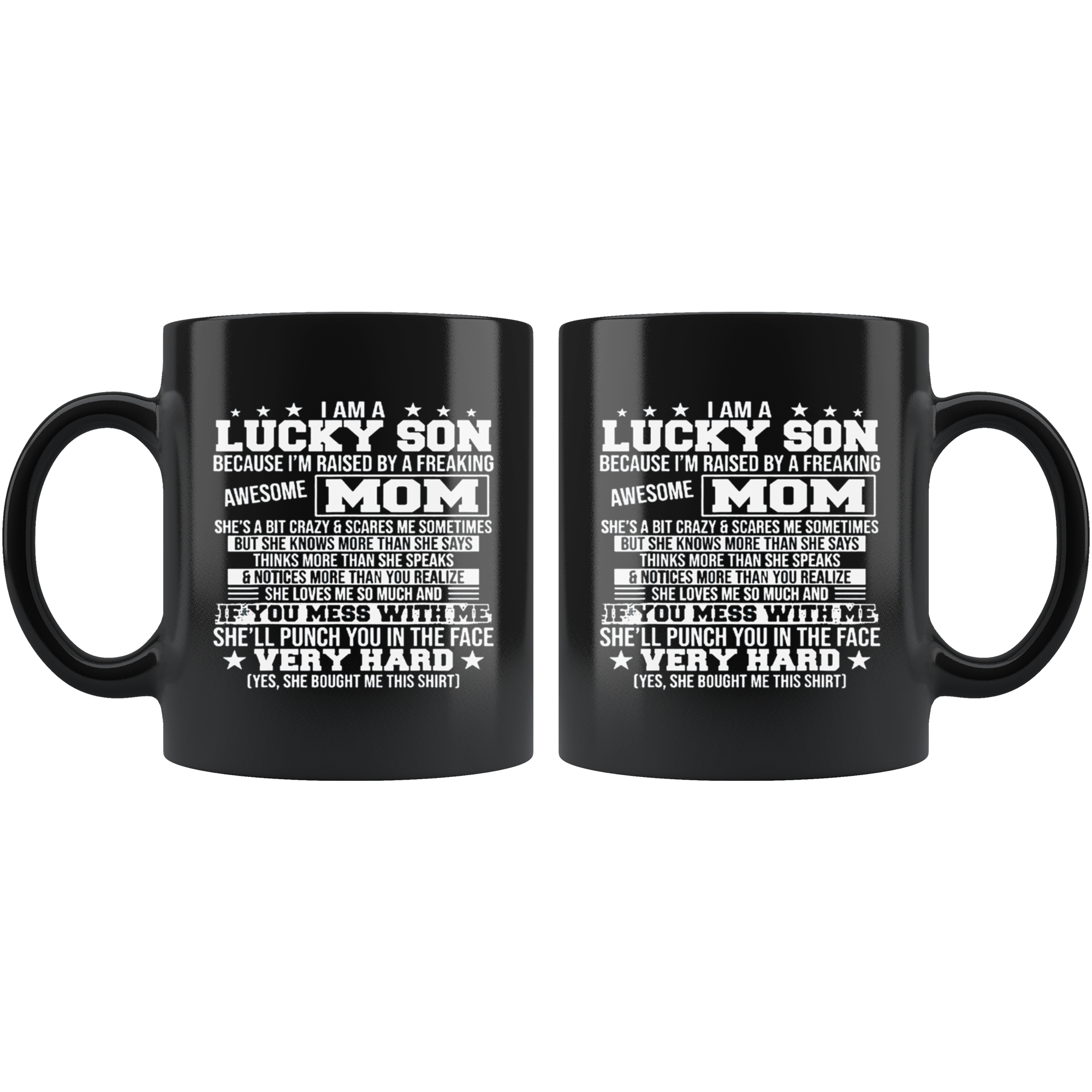 I Am A Lucky Son Because I'm Raised By A Freaking Awesome Mom