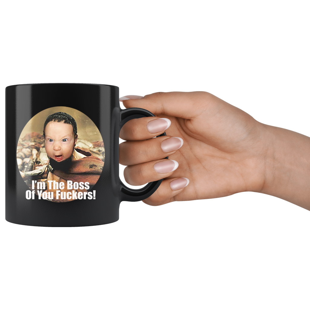 I'm The Boss Of You Fuckers!