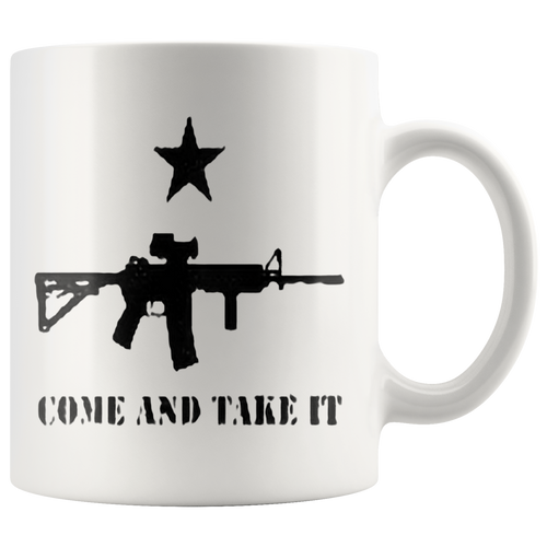 Come And Take It Star Over AR-15 Cup featuring AR-15 image and star, promoting Second Amendment rights and historical defiance.