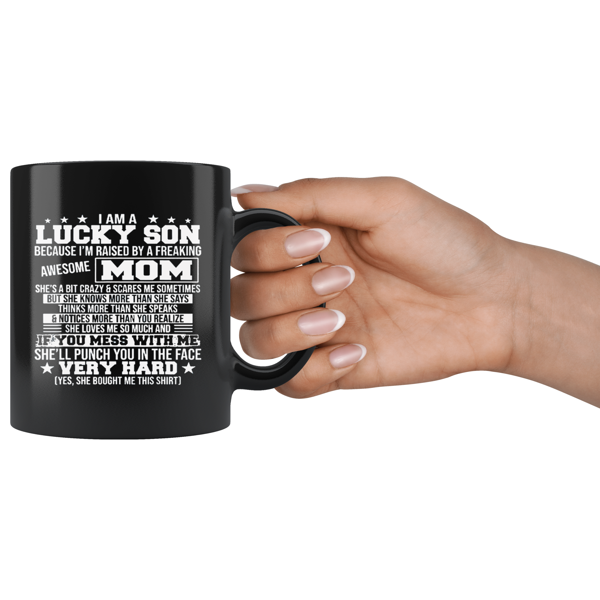 I Am A Lucky Son Because I'm Raised By A Freaking Awesome Mom