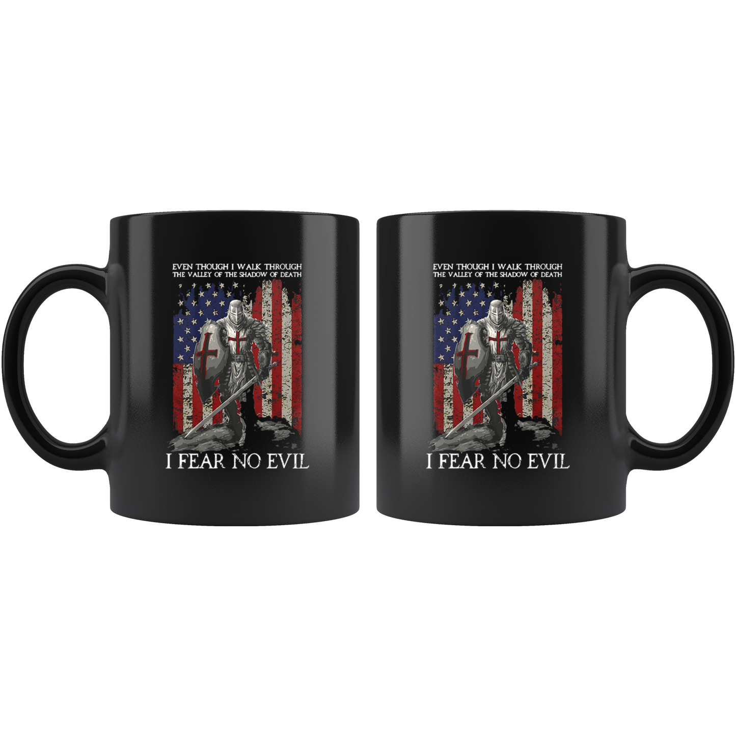 Even Though I Walk Through The Valley Of The Shadow Of Death