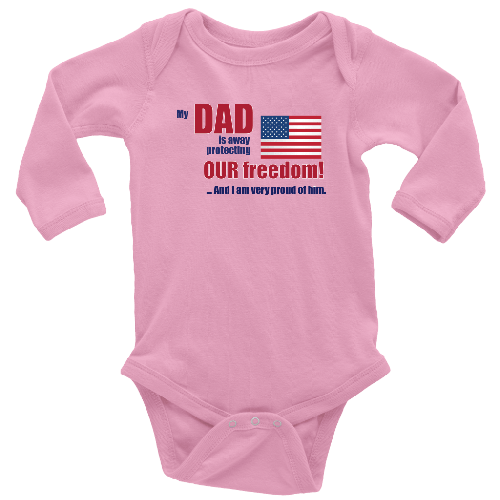 My Dad Is Away Protecting Our Freedom! And I Am Very Proud Of Him