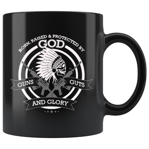 Born and Raised Protected by God Patriotic Design ceramic mug with tribal and patriotic graphics.